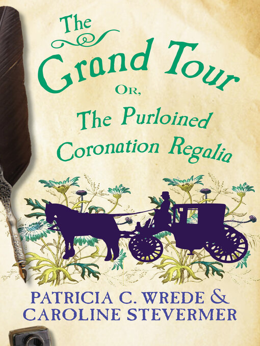 Title details for The Grand Tour by Patricia C. Wrede - Available
